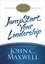 John C. Maxwell - JumpStart Your Leadership - A 90-Day Improvement Plan.