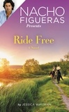 Jessica Whitman - Nacho Figueras Presents: Ride Free.