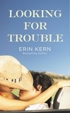 Erin Kern - Looking for Trouble.