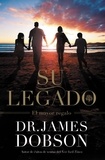 James Dobson - Su Legado - El Mayor Regalo.