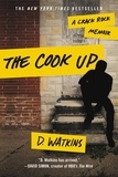 D. Watkins - The Cook Up - A Crack Rock Memoir.