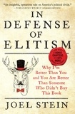 Joel Stein - In Defense of Elitism - Why I'm Better Than You and You are Better Than Someone Who Didn't Buy This Book.