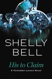 Shelly Bell - His to Claim.