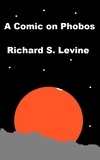  Richard S. Levine - A Comic on Phobos.