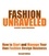  Jennifer Lynne Matthews - Fair - Fashion Unraveled - How to Start and Manage Your Own Fashion (or Craft) Design Business.