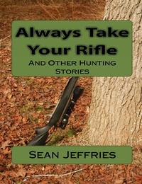  Sean Jeffries - Always Take Your Rifle.
