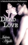  Julieta Hyde - Dead Love (A Belinda Silverthorne NecRomance Novella #1).