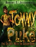  Robert Jeschonek - Tommy Puke and the Boy with the Golden Barf.