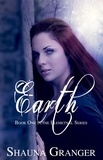  Shauna Granger - Earth - The Elemental Series, #1.