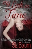  S.L. Baum - My Link in Time (The Immortal Ones - Book Two) - The Immortal Ones, #2.