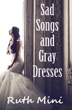  Ruth Mini - Sad Songs and Gray Dresses.