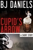  B.J. Daniels - Cupid's Arrow.