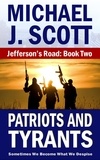  Michael J. Scott - Patriots and Tyrants - Jefferson's Road, #2.
