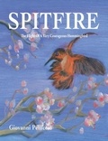  Giovanni Pelliccio - Spitfire - The Remarkable Flight Of A Very Courageous Hummingbird.