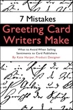  Kate Harper - 7 Mistakes Greeting Card Writers Make.