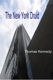  Thomas Kennedy - The New York Druid - Irish/American fantasy, #3.