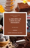  Pierre-Emmanuel Malissin - 50 Recipes of Chocolate Desserts.