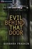 Barbara Fradkin - Evil Behind That Door.