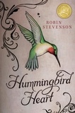 Robin Stevenson - Hummingbird Heart.