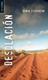 Robin Stevenson - Desolación - (Outback).