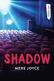 Mere Joyce - Shadow.