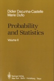 Didier Dacunha-Castelle et Marie Duflo - Probability and Statistics - Volume II.