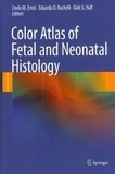 Linda M. Ernst et Eduardo D. Ruchelli - Color Atlas of Fetal and Neonatal Histology.