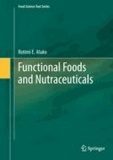 Rotimi E. Aluko - Functional Foods and Nutraceuticals.