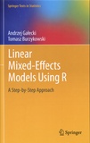 Andrzej Galecki et Tomasz Burzykowski - Linear Mixed-Effects Models Using R - A Step-by-Step Approach.