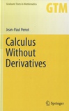 Jean-Paul Penot - Calculus Without Derivatives.