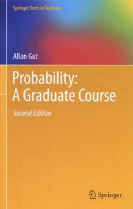 Allan Gut - Probability: A Graduate Course.