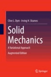 Clive L. Dym et Irving H. Shames - Solid Mechanics - A Variational Approach, Augmented Edition.