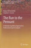 Duane Rockerbie et Stephen Easton - The Run to the Pennant - A Multiple Equilibria Approach to Professional Sports Leagues.