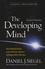 Daniel J. Siegel - The Developing Mind - How Relationships and the Brain Interact to Shape Who We Are.