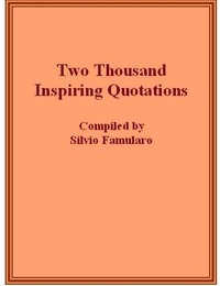  Silvio Famularo - Two Thousand Inspiring Quotations.