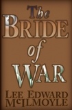  Lee Edward McIlmoyle - The Bride of War.