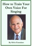  Silvio Famularo - How To Train Your Own Voice For Singing.