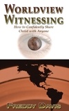  Freddy Davis - Worldview Witnessing.