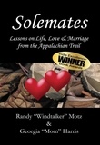  Randy Motz - Solemates - Lessons on Life, Love &amp; Marriage from the Appalachian Trail.