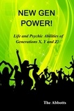  The Abbotts - New Gen Power! - Life and Psychic Abilities of Generations X, Y &amp; Z.