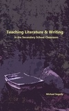  Michael Segedy - Teaching Literature &amp; Writing in the Secondary School Classroom.