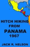  Jack Nelson - Hitch Hiking from Panama.