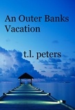  T.L. Peters - An Outer Banks Vacation.