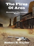 Robert E. Taylor - The Fires Of Ares - Chronicles of the Collapse, #2.
