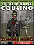  Christopher Lee Cousino - Zombie Hero: The Beginning - Zombie Hero, #1.