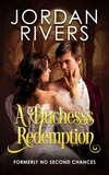 Jordan Rivers - A Duchess's Redemption.