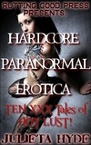  Julieta Hyde - Hardcore Paranormal Erotica: 10 xxx Tales of Hot Paranormal Lust!.
