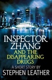  Stephen Leather - Inspector Zhang and the Disappearing Drugs (a short story) - Inspector Zhang Short Stories, #4.