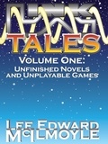  Lee Edward McIlmoyle - LinkTales volume 1: Unfinished Novels and Unplayable Games.