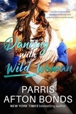  Parris Afton Bonds - Dancing With Wild Woman.